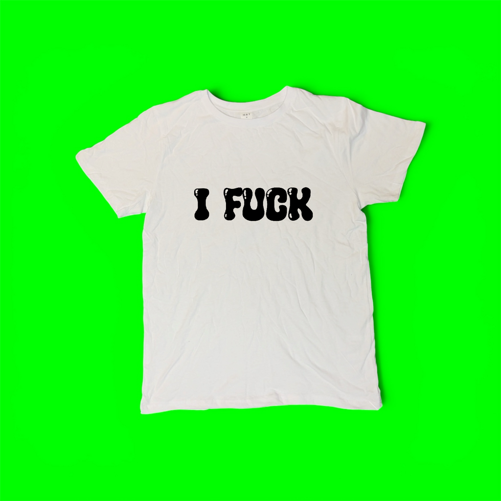 I Fuck Shirt